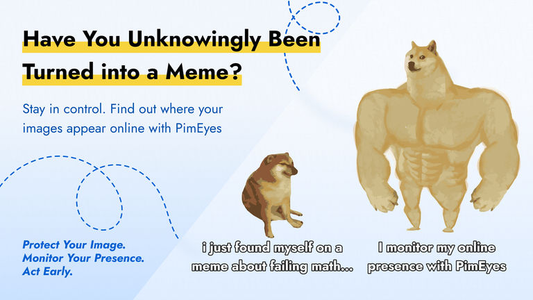 Have You Been Turned Into a Meme Without Knowing?