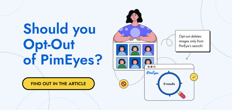 Should You Opt-Out of PimEyes?