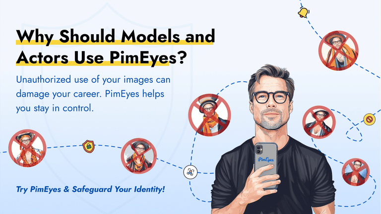 Why Should Models and Actors Use PimEyes